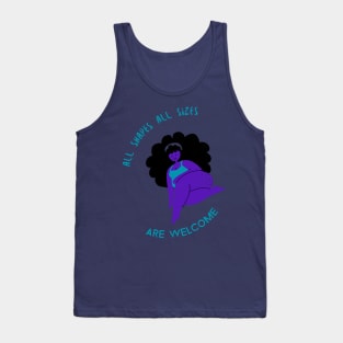 all shapes, all sizes, are welcome Tank Top